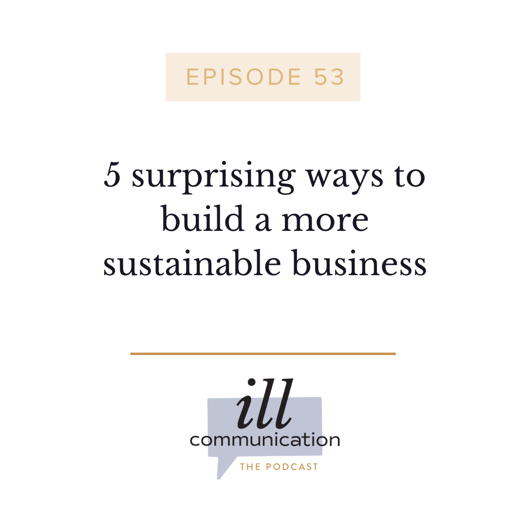 53: 5 surprising ways to build a more sustainable business