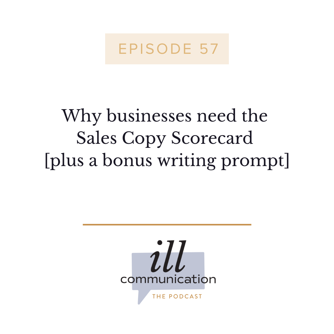57: Why businesses need the Sales Copy Scorecard [plus a bonus writing prompt]