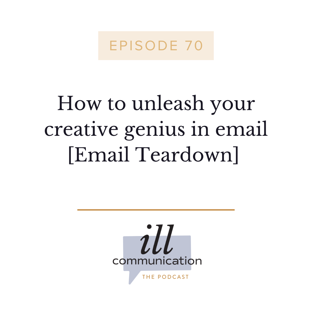 70: How to unleash your creative genius in email [Email Teardown]