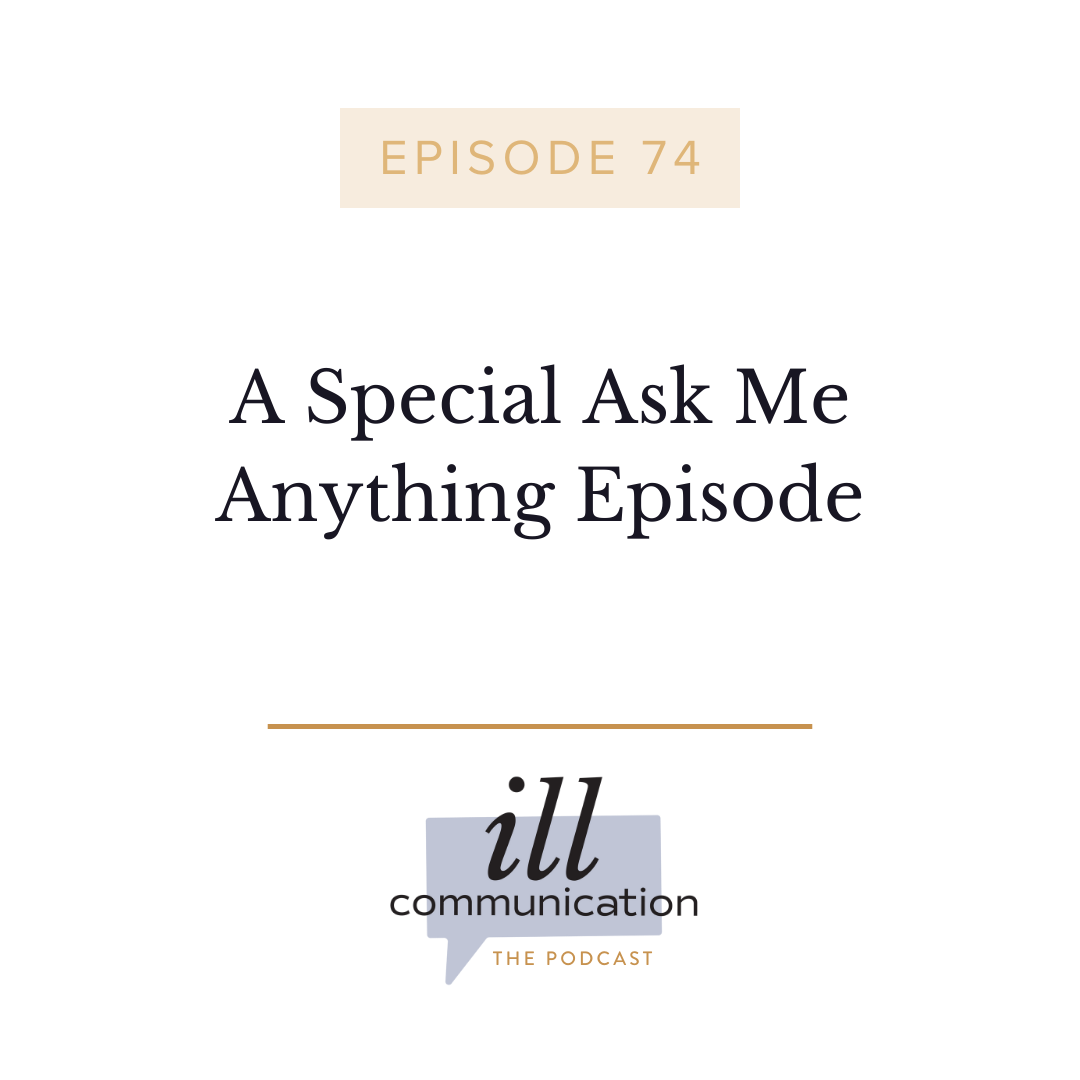 74: A Special Ask Me Anything Episode