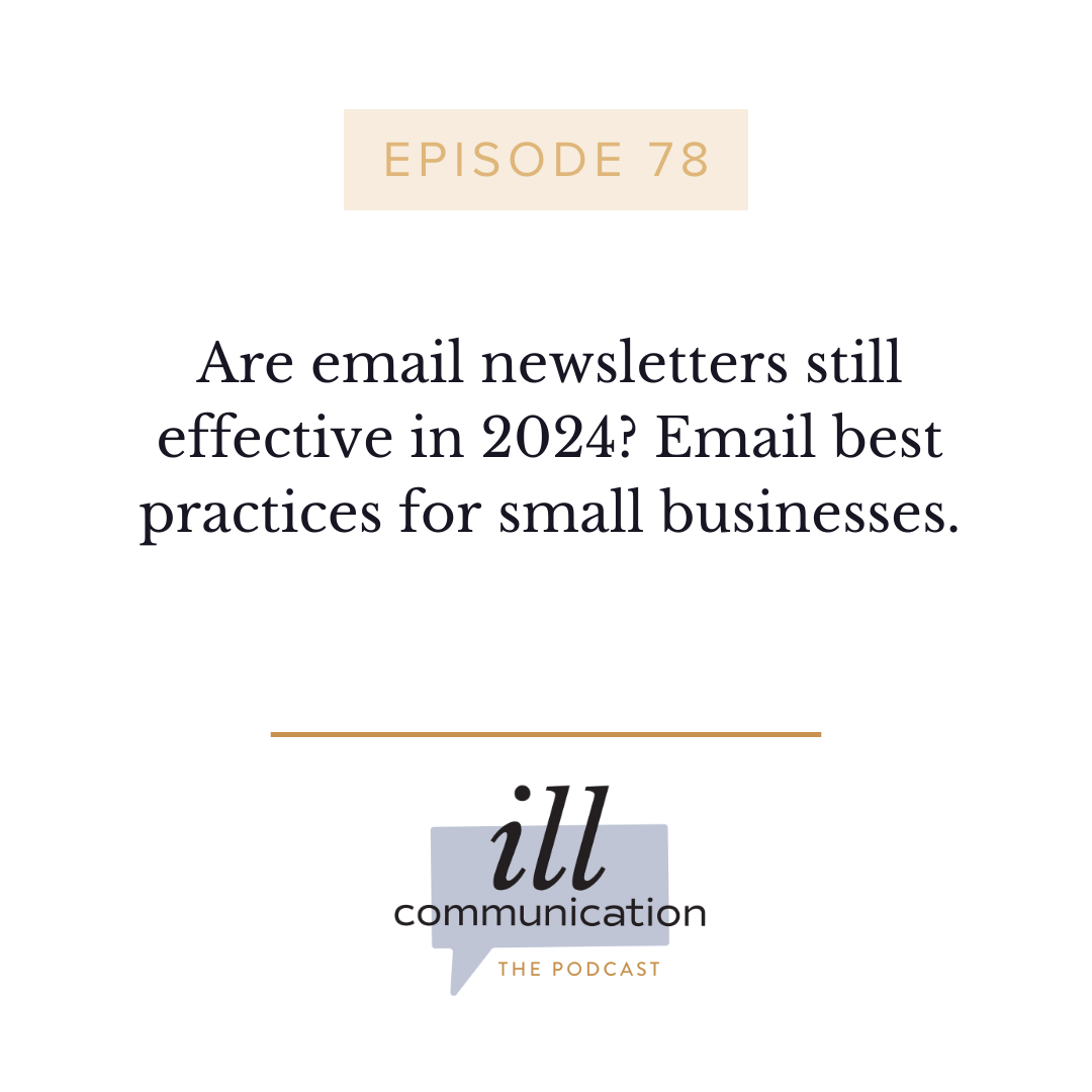 78: Are email newsletters still effective in 2024? Email best practices for small businesses.