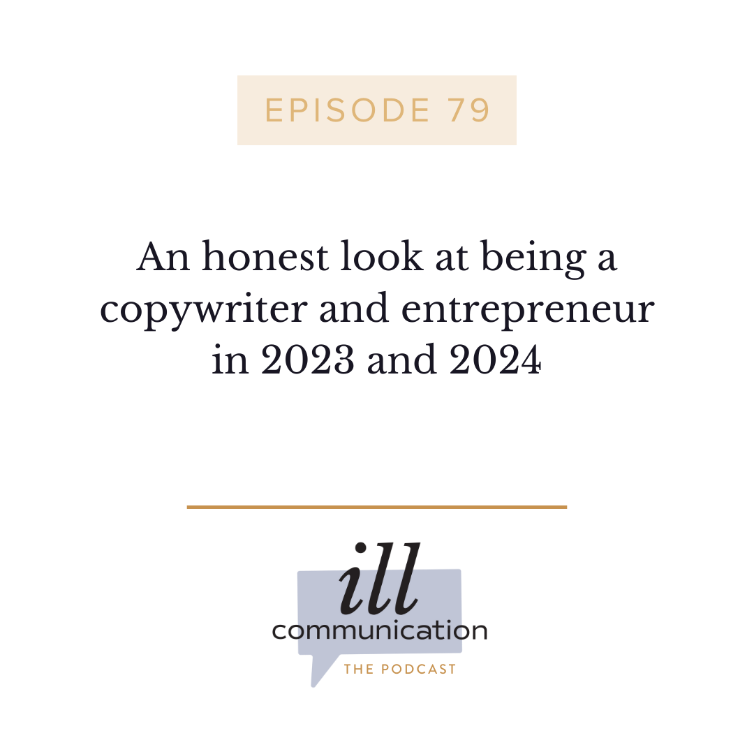 79: An honest look at being a copywriter and entrepreneur in 2023 and 2024