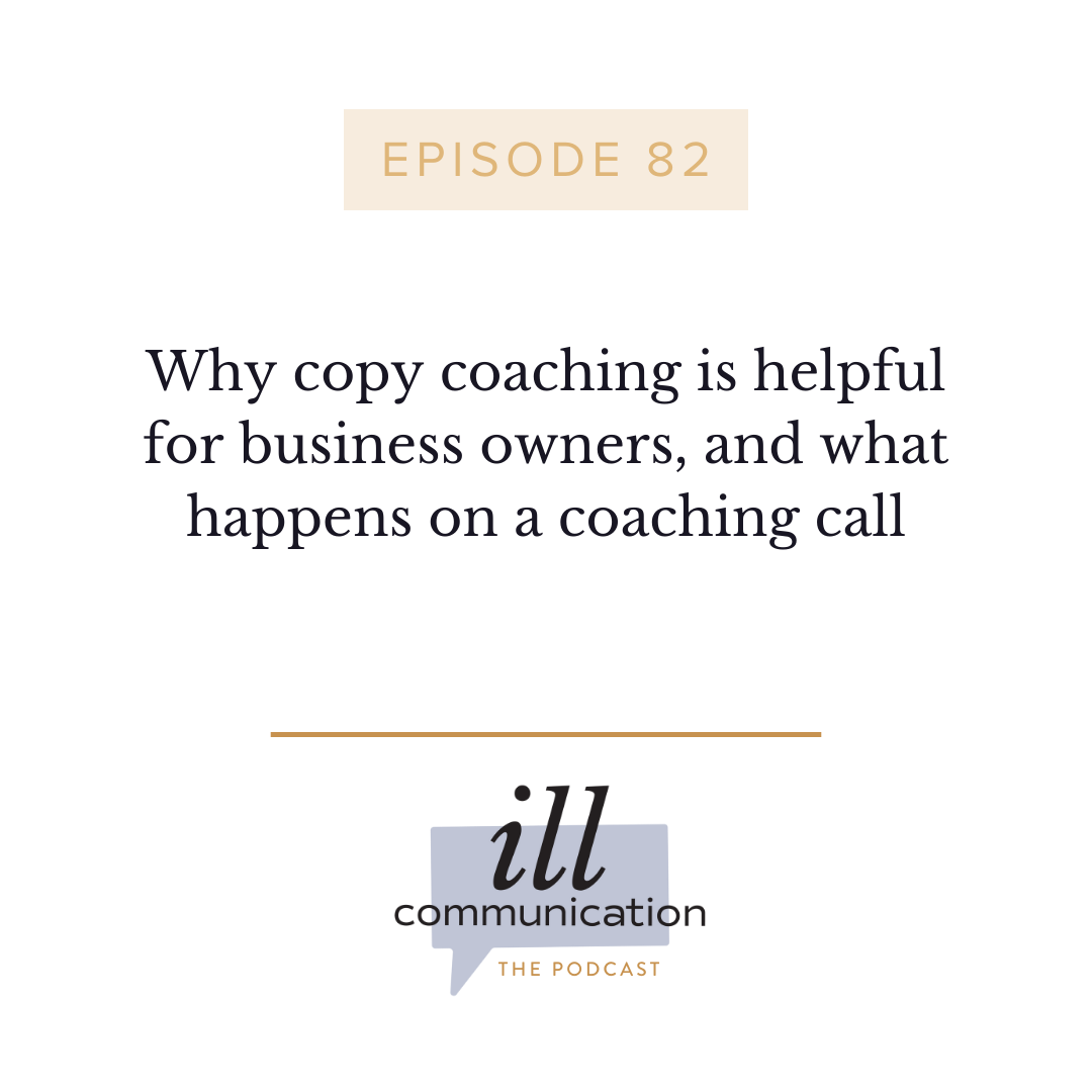 82: Why copy coaching is helpful for business owners, and what happens on a coaching call