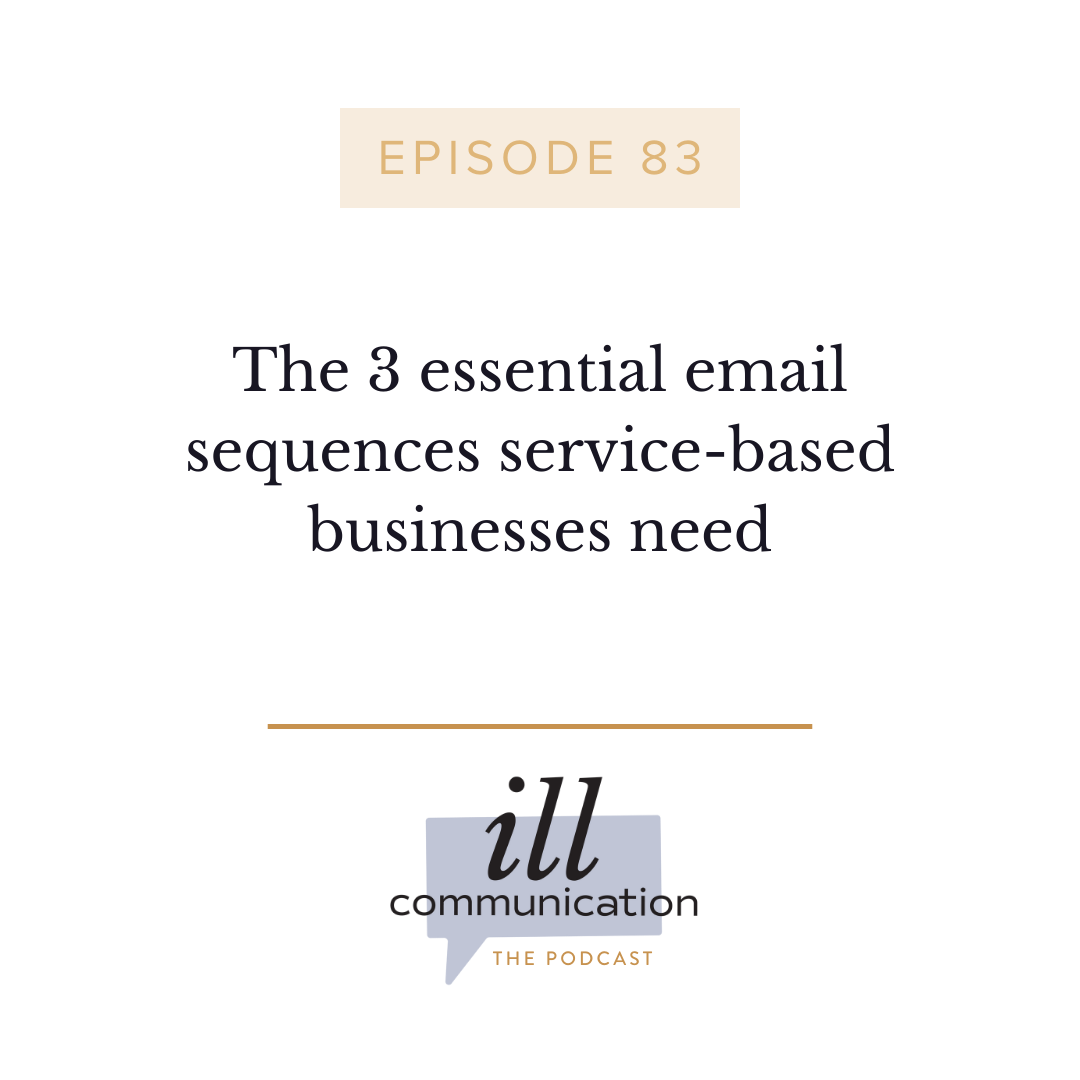 83: The 3 essential email sequences service-based businesses need