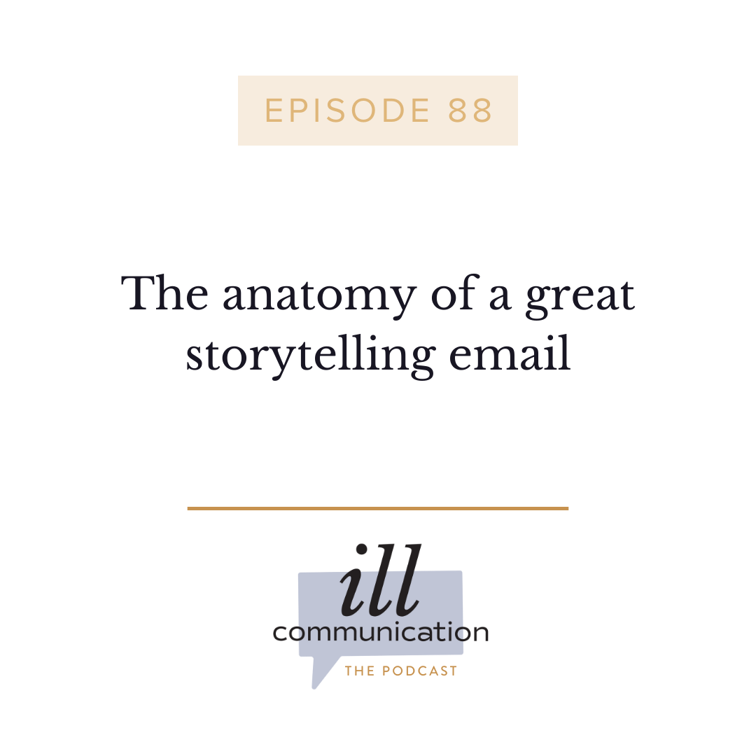 88: The anatomy of a great storytelling email