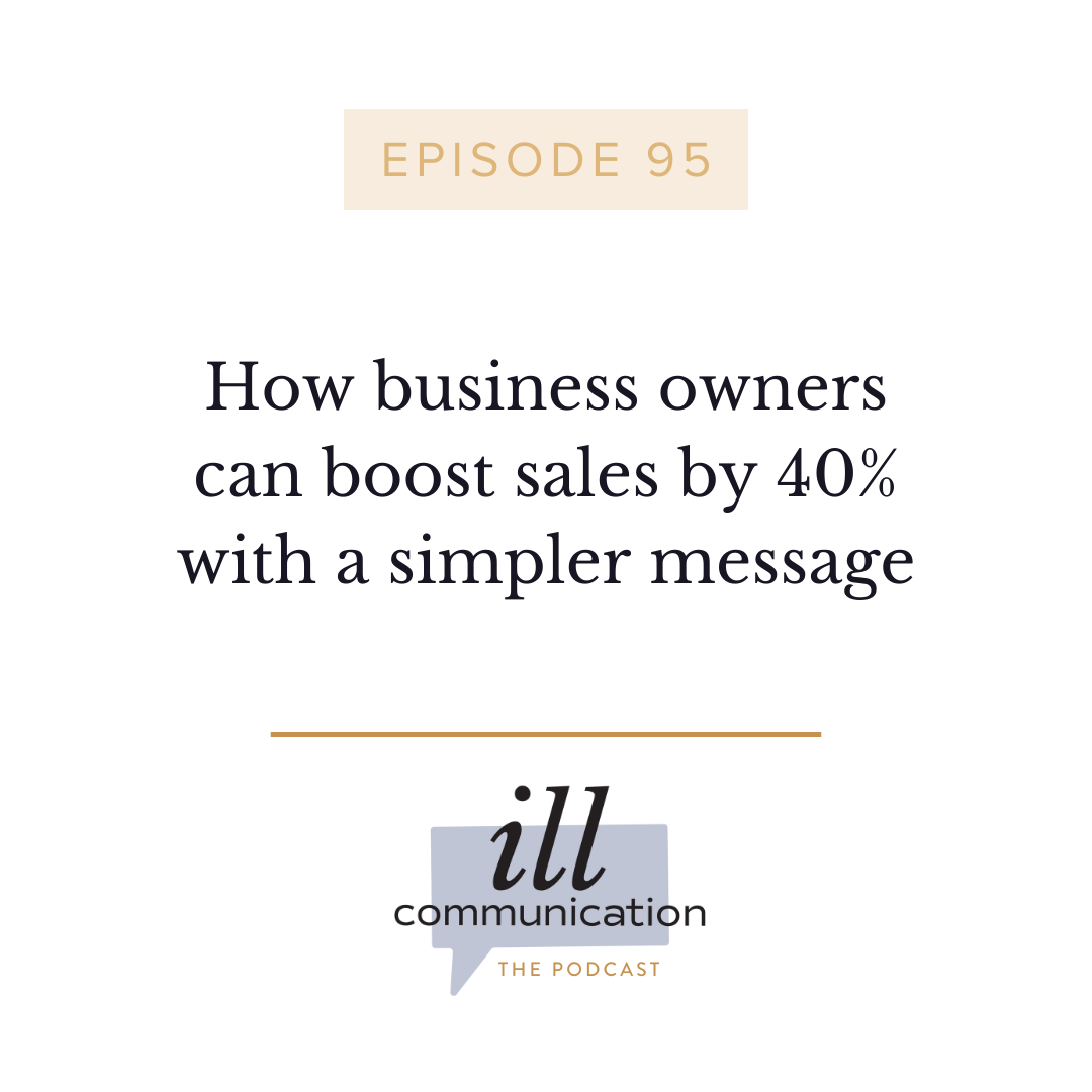 95: How business owners can boost sales by 40% with a simpler message