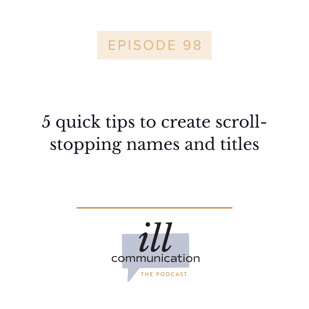 98: 5 quick tips to create scroll-stopping names and titles