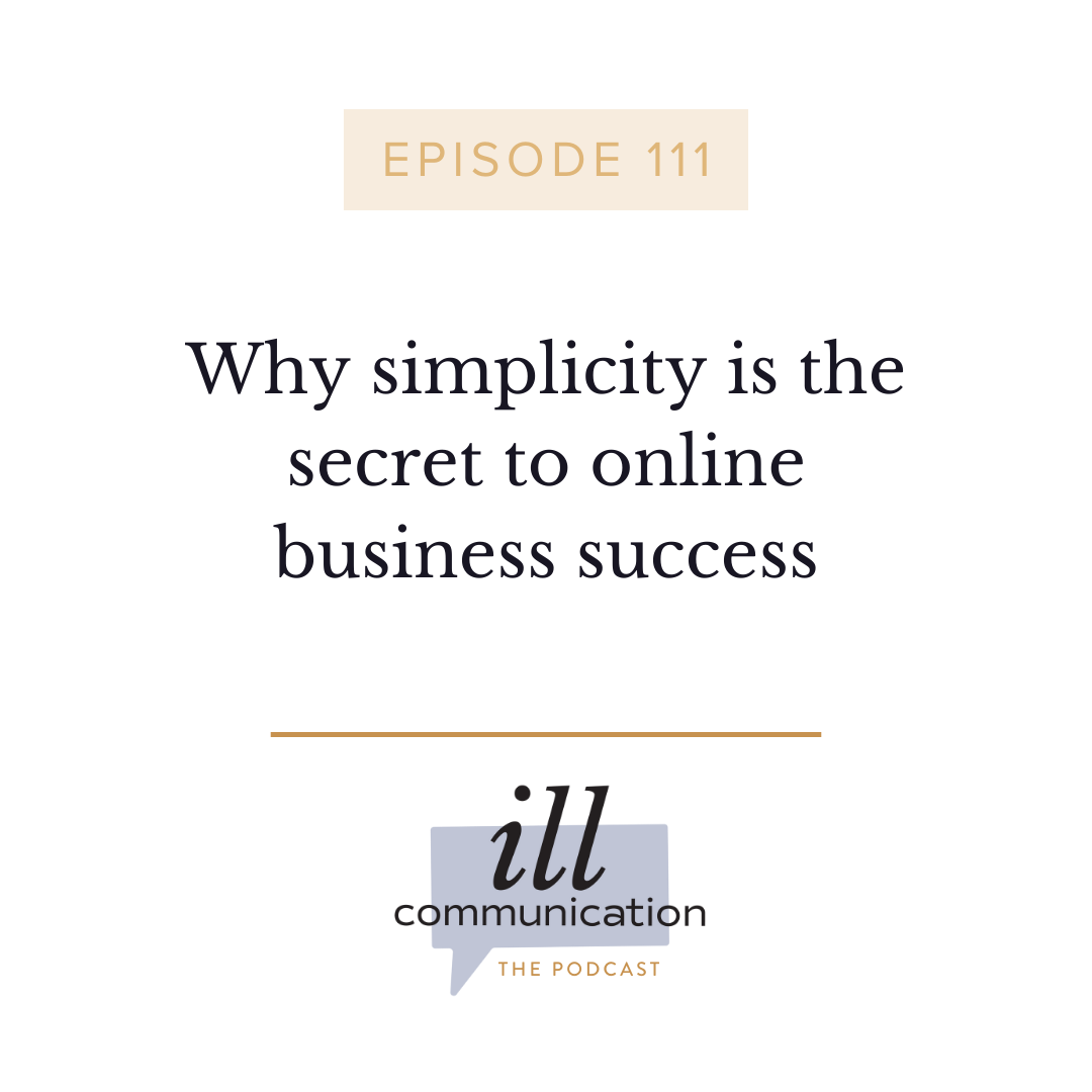 111: Why simplicity is the secret to online business success