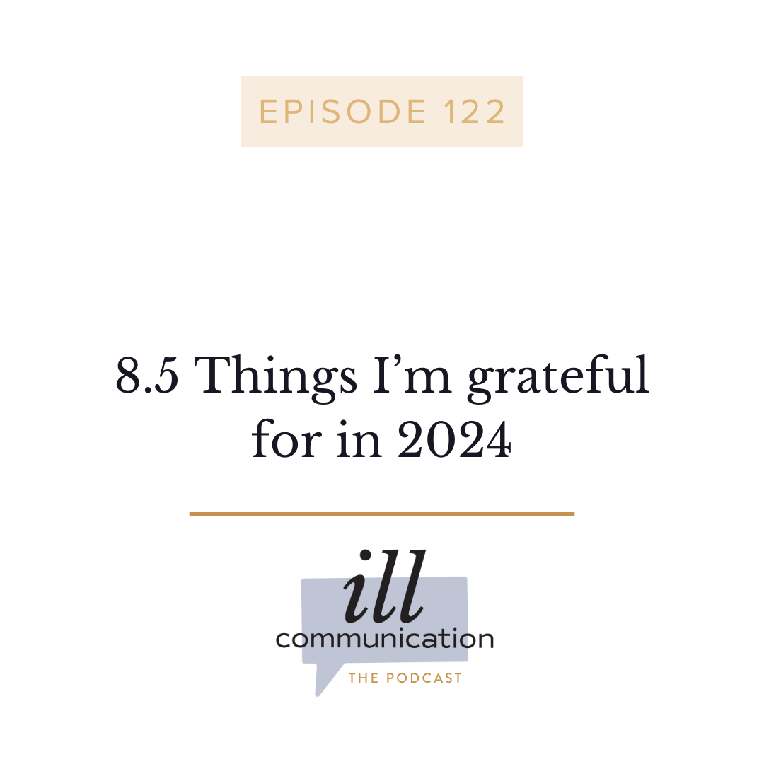 122: 8.5 Things I’m grateful for in 2024