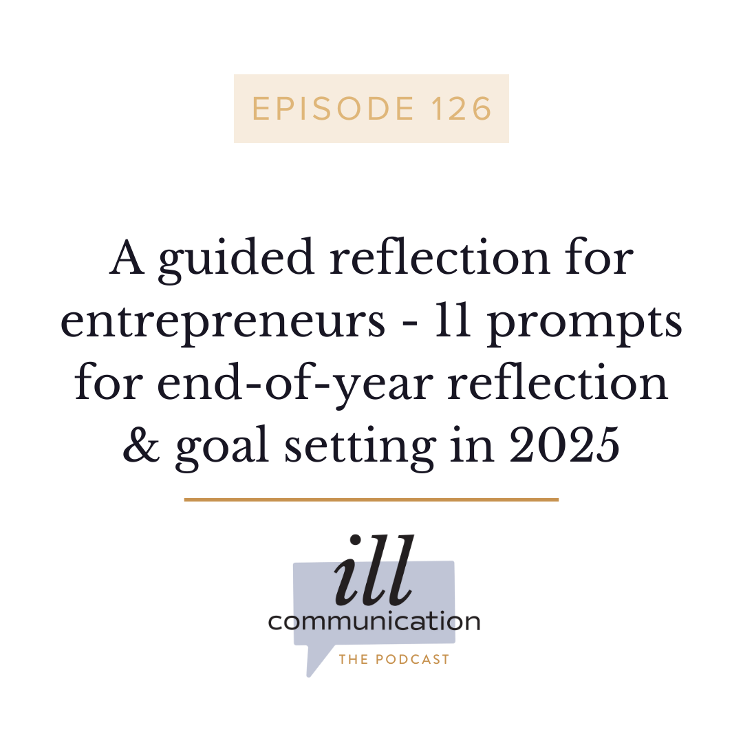 126: A guided reflection for entrepreneurs - 11 prompts for end-of-year reflection &amp; goal setting in 2025