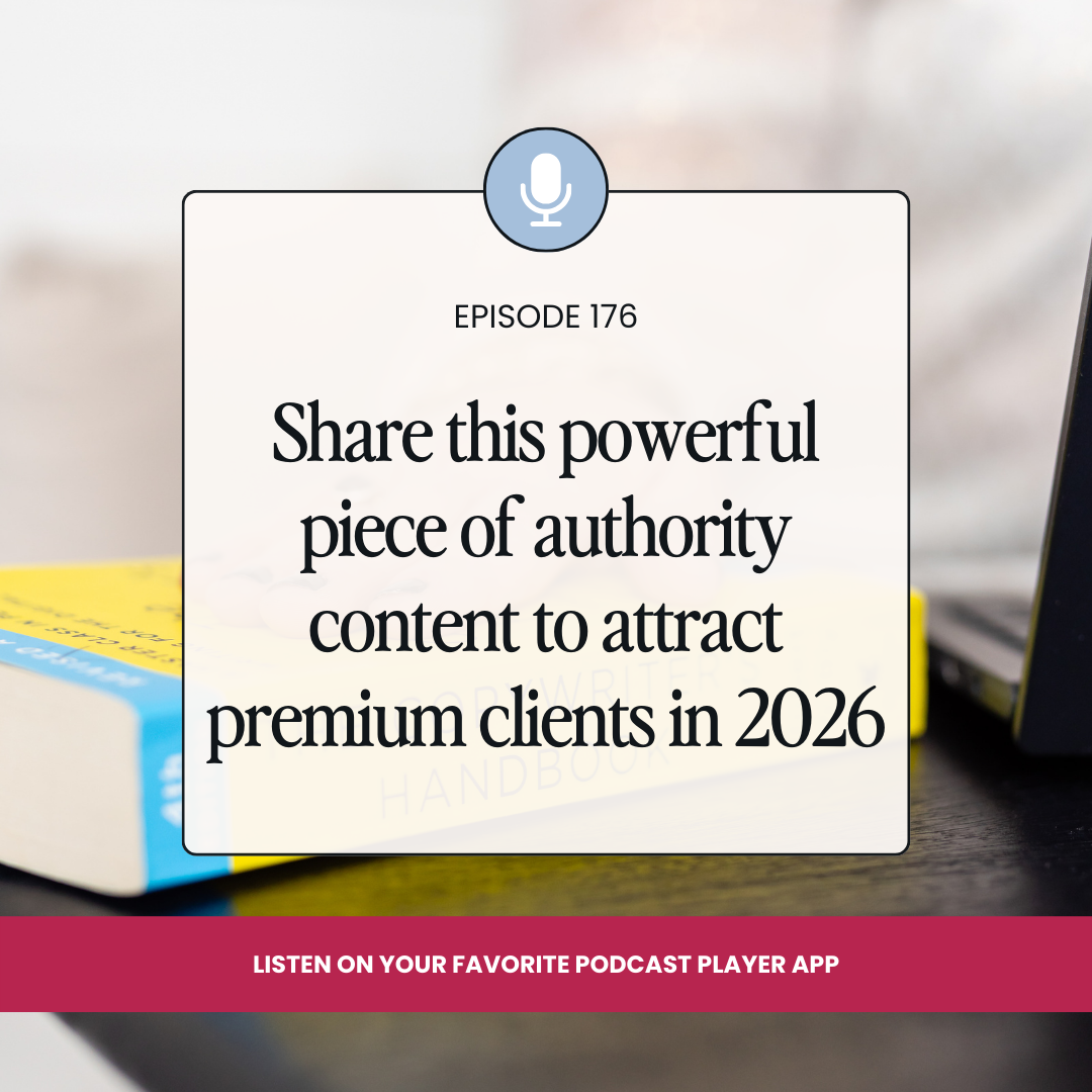 176: Share this powerful piece of authority content to attract premium clients in 2026