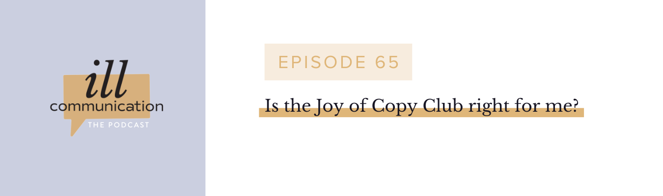 65: Is the Joy of Copy Club right for me? — Kim Kiel