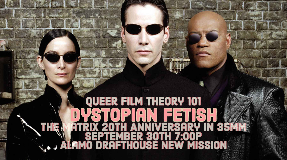 Queer Film Theory 101 - The Matrix 20th Anniversary Screening in 35mm.