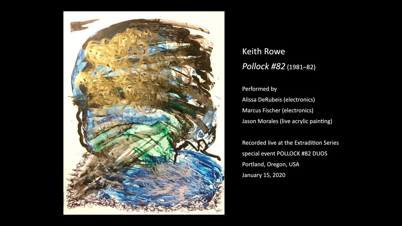 Keith Rowe - Pollock #82 (1981—82): DeRubeis-Fischer Realization