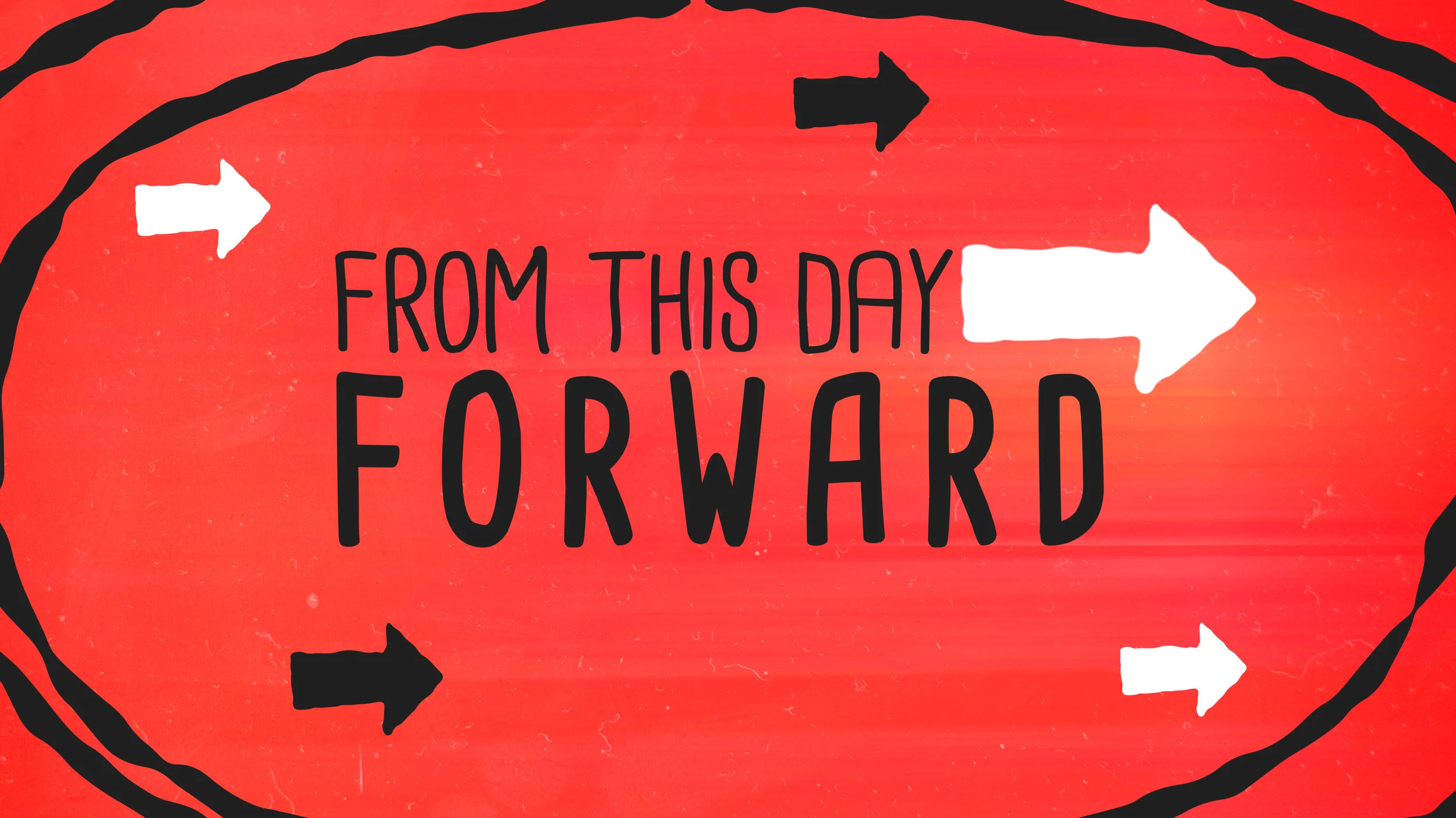 From This Day Forward Part Three: Have Fun