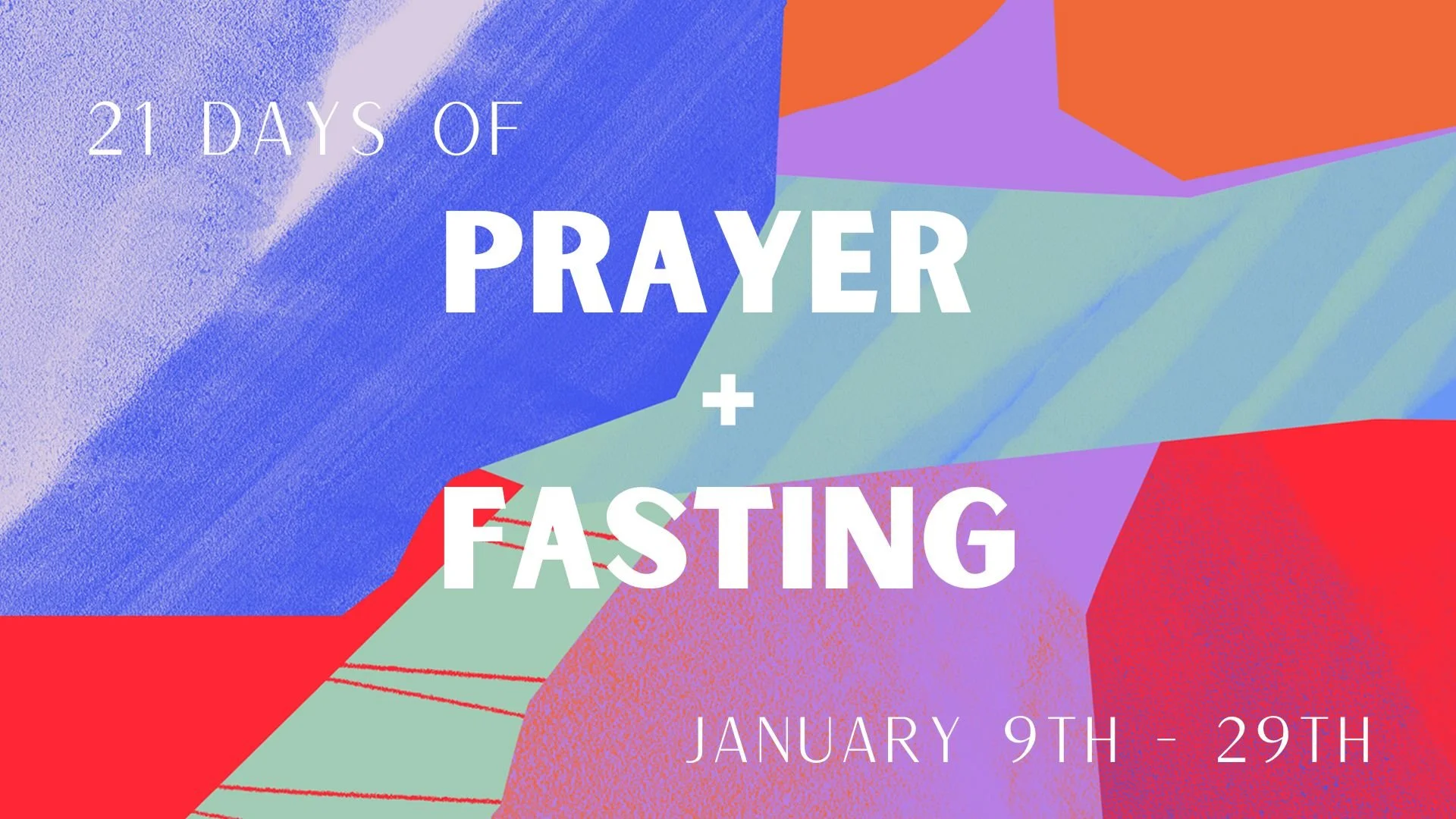 21 Days of Fasting + Prayer