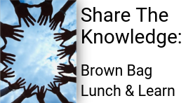 Share The Knowledge Brown Bag Lunch  Learn 02 17 19.png
