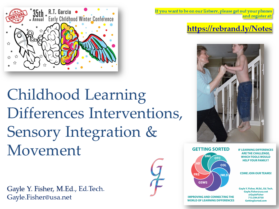 Childhood Learning Differences Interventions, Sensory Integration & Movement R.T. Garcia ECWC 01 30 21 Gayle Fisher.png