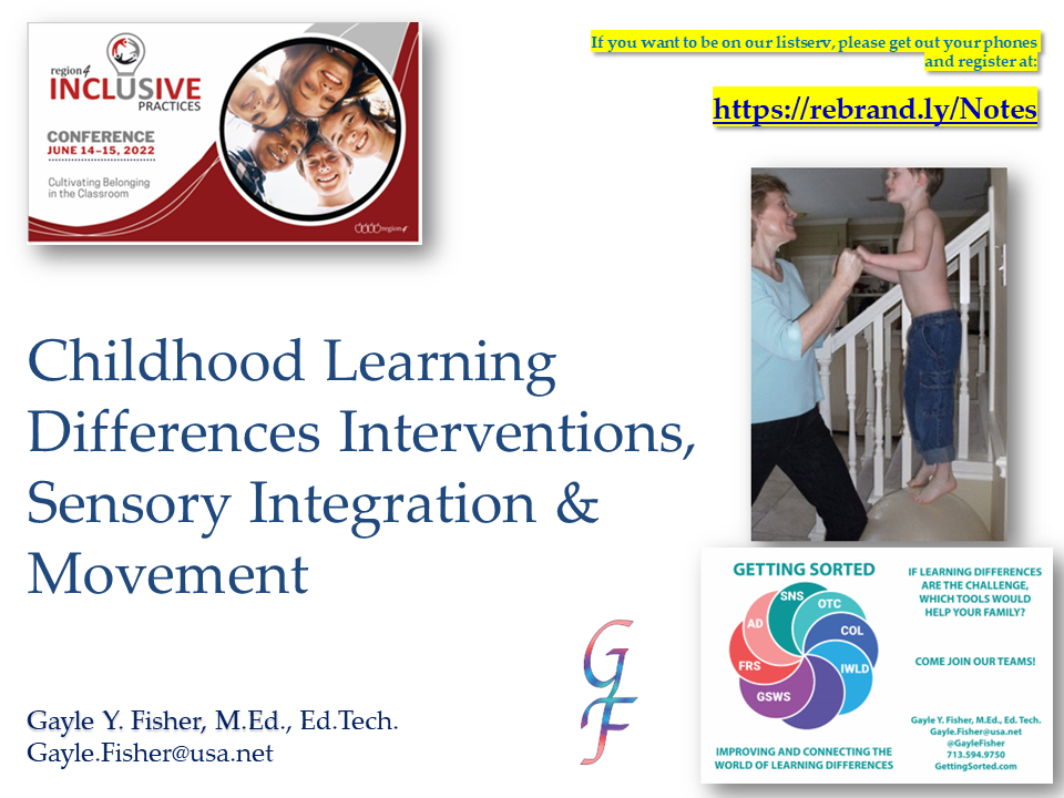 Childhood Learning Differences Interventions, Sensory Integration & Movement Region 4 Inclusive Practices Conf 06 2022   Gayle Fisher BU.png