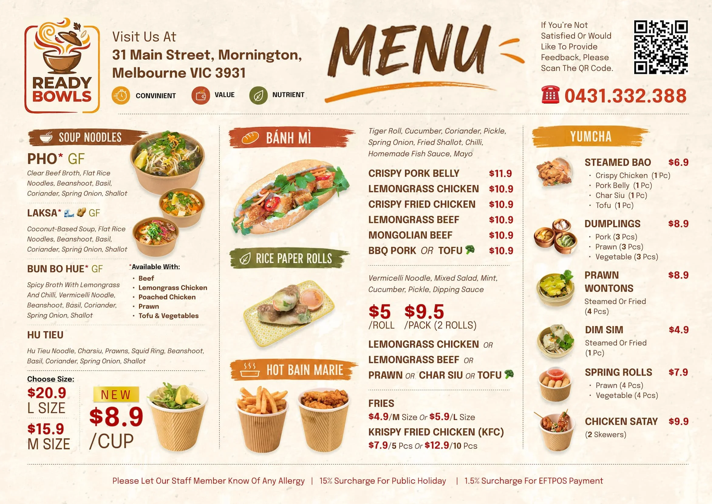 Menu of Ready Bowls Mornington | Fresh Daily Delica, Pho & Vietnamese Food. Fresh daily delica at Mornington. Enjoy Nutrient Pho, Laksa, Bun Bo Hue, Hu Tieu, Crispy Pork Belly Banh Mi, Rice Paper Rolls, Steamed Bao & Dumplings. Value & Convenience.