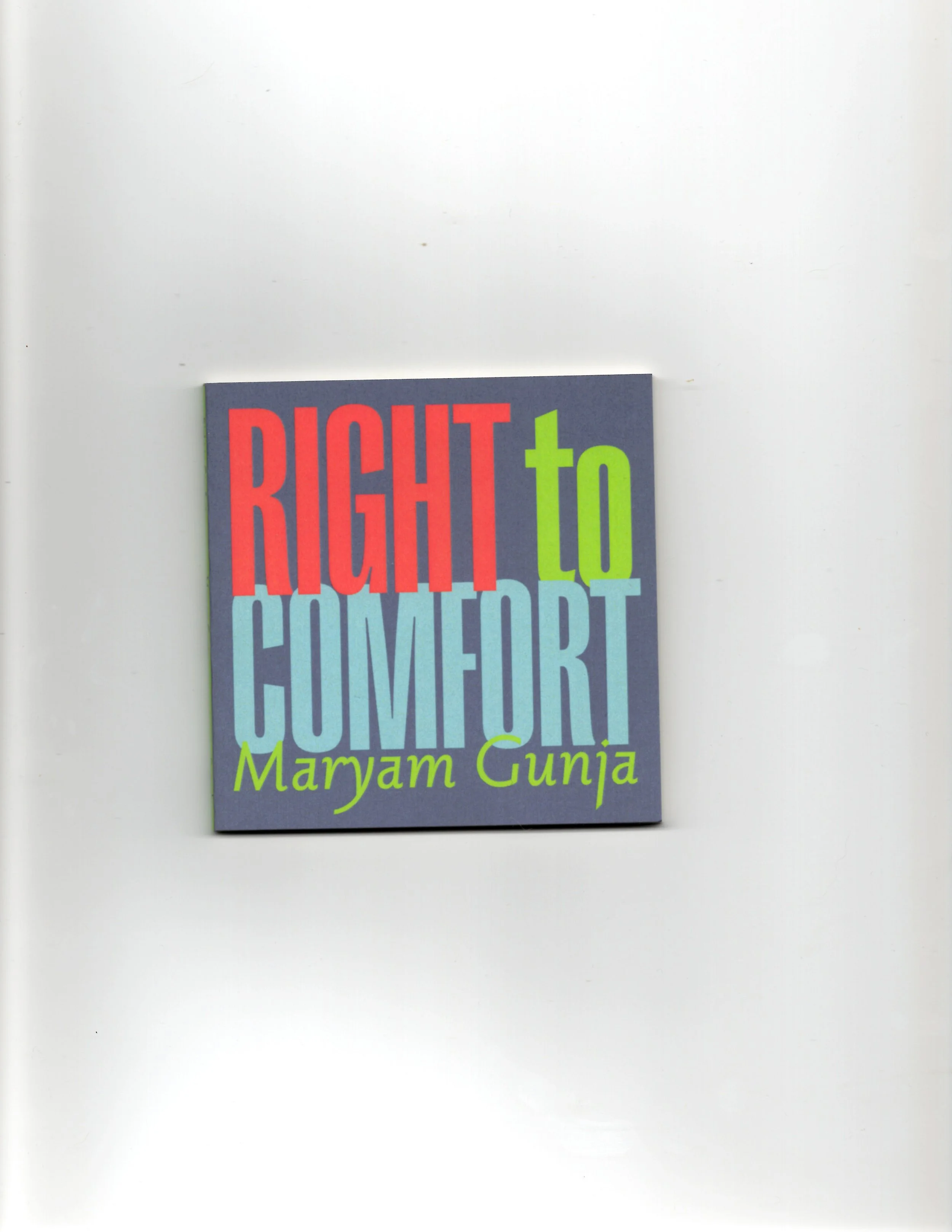 Right to Comfort, Maryam Gunja