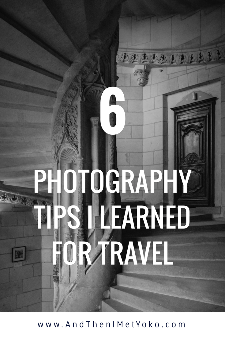 6 Photography Tips I Learned in my travels