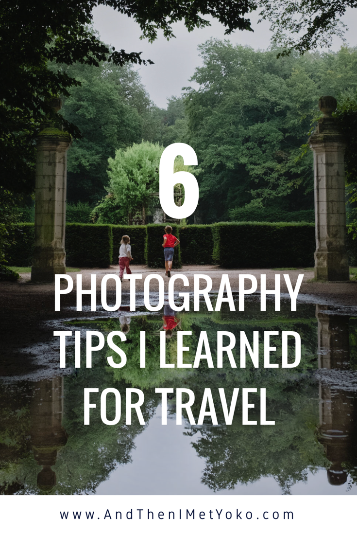 6 Photography Tips I Learned from my Travels