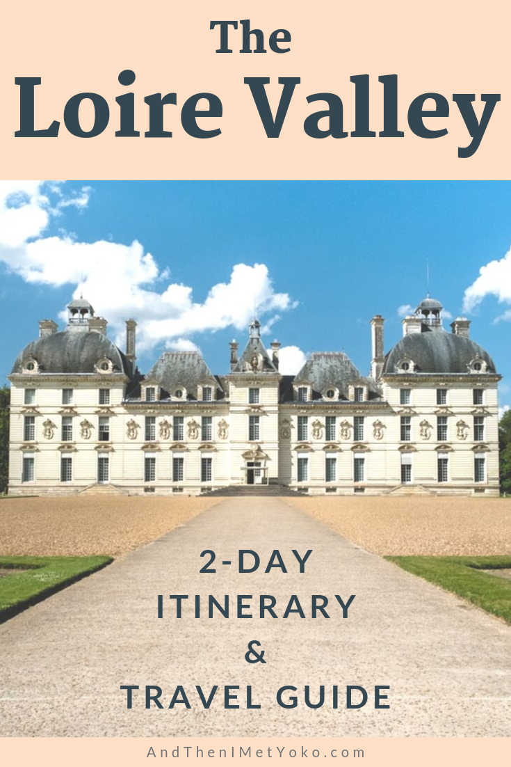 Spend 2 days in the Loire Valley with this itinerary and visual travel guide. Explore the castles (chateaux) of Chambord, Chaumont, Chenonceau and Cheverny. Includes a map, travel tips and useful restaurant recommendations. ©Travel photography and guide made by Natasha Lequepeys for “And Then I Met Yoko”. #loirevalley #france #travelguide #travelitinerary