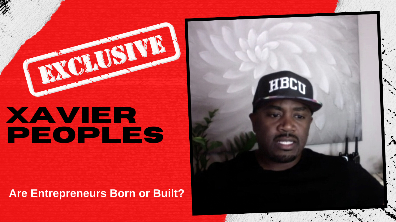 EXCLUSIVE: Are Entrepreneurs Born or Built?