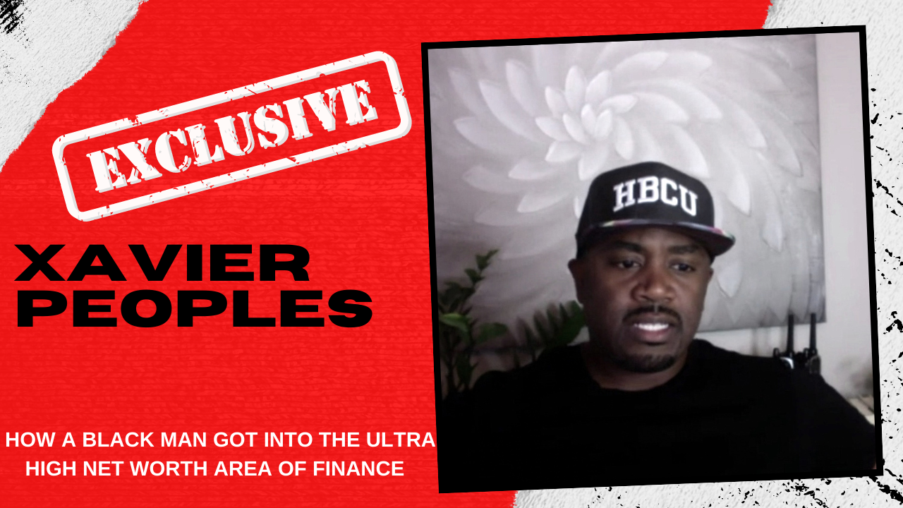 EXCLUSIVE: How Xavier Peoples Ended Up In The Ultra High Net Worth Space Of Finance
