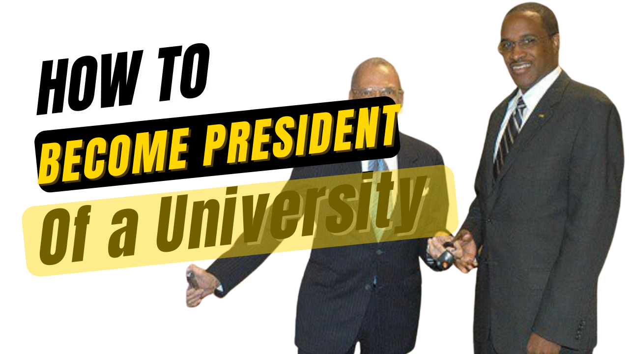 EXCLUSIVE: How To Become President of a University