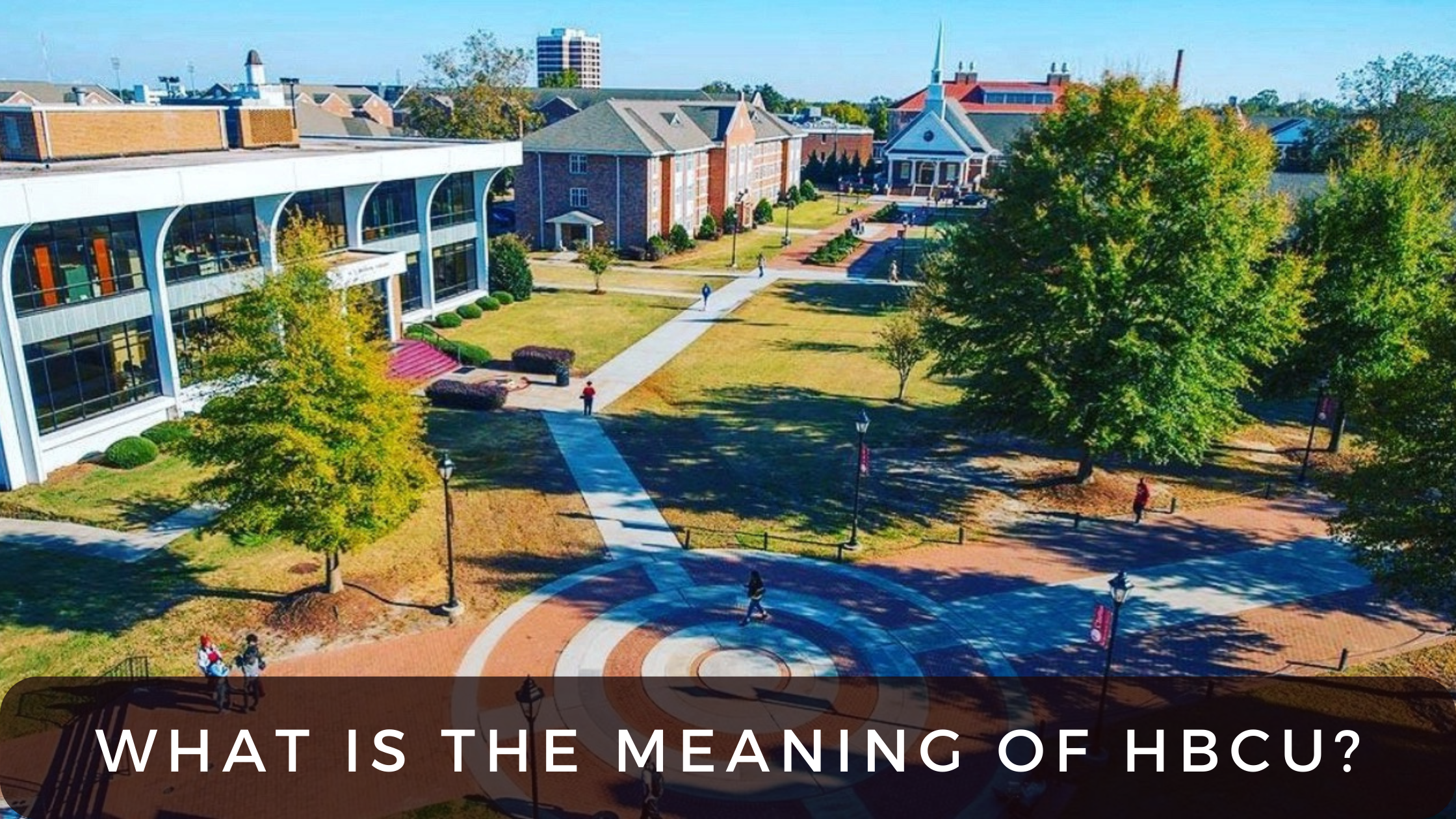 What Is The Meaning of HBCU?