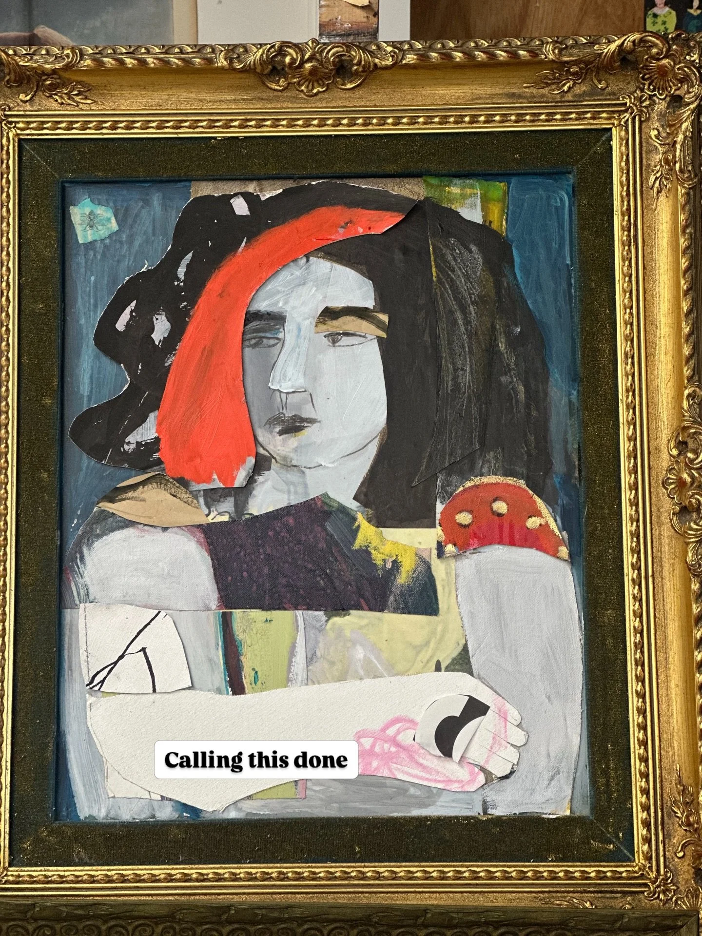 In my studio today-
This was a painting in a beautiful found frame which a friend found for me. I painted over, then collaged, then collaged again . Think she&rsquo;s done.
I&rsquo;m really trying to stay authentic and listen to my &ldquo; intuitive 