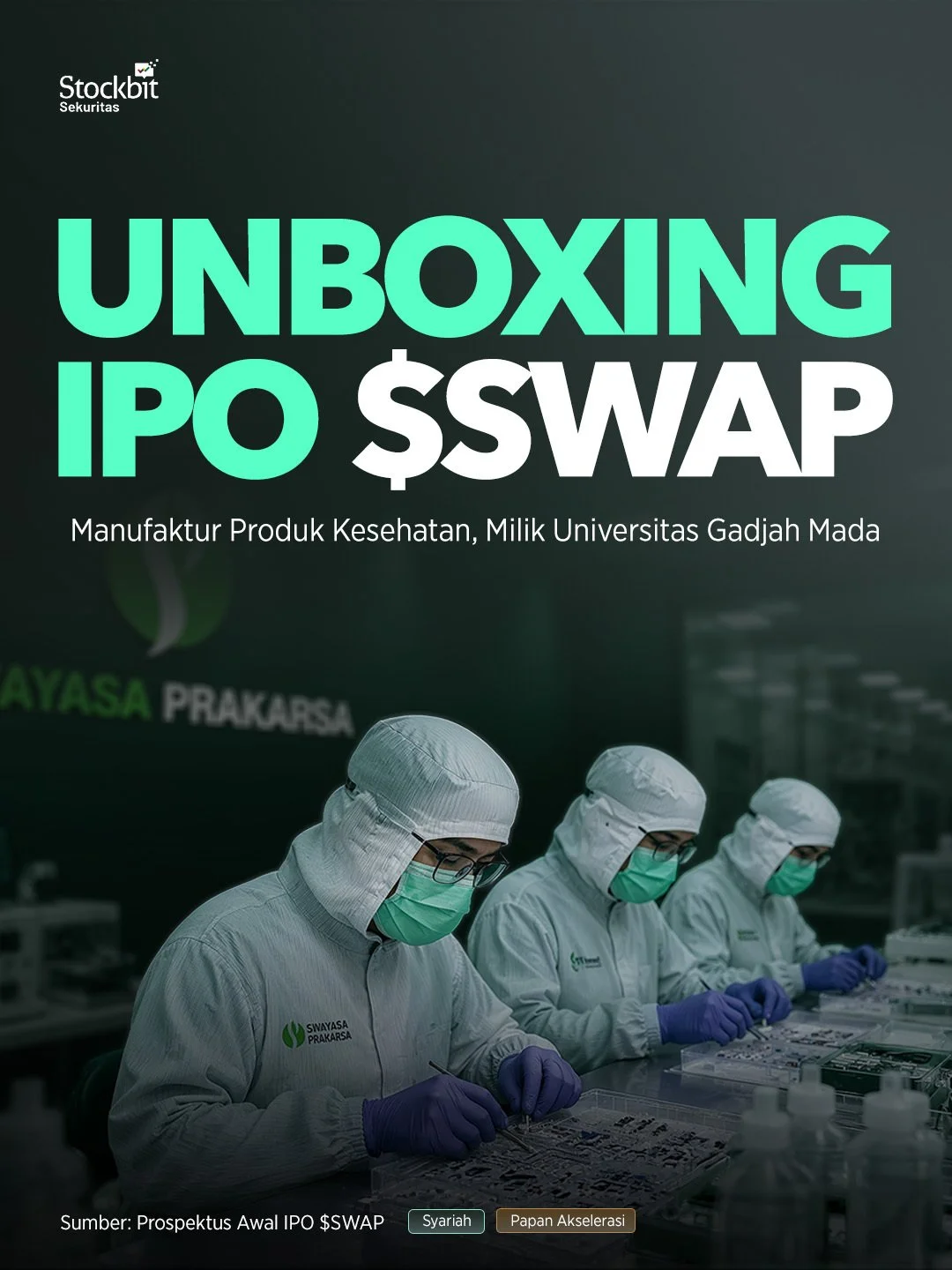 Unboxing IPO $SWAP, Manufaktur Produk Kesehatan, Milik Universitas Gadjah Mada