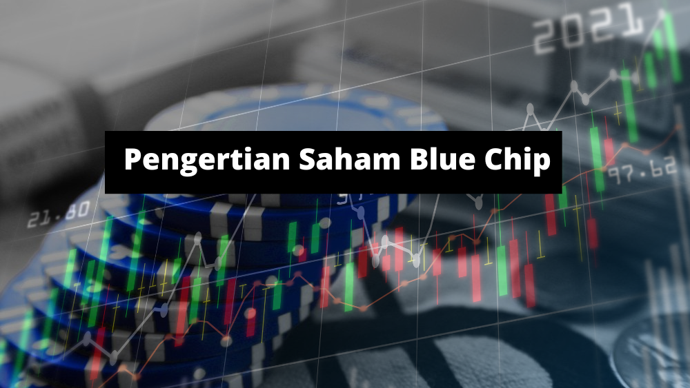 Mengenal Saham Blue Chip : Pengertian, Kriteria dan Contohnya — Stockbit  Snips | Berita Saham