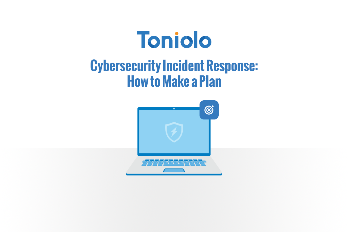 Cybersecurity Incident Response: How to Make a Plan