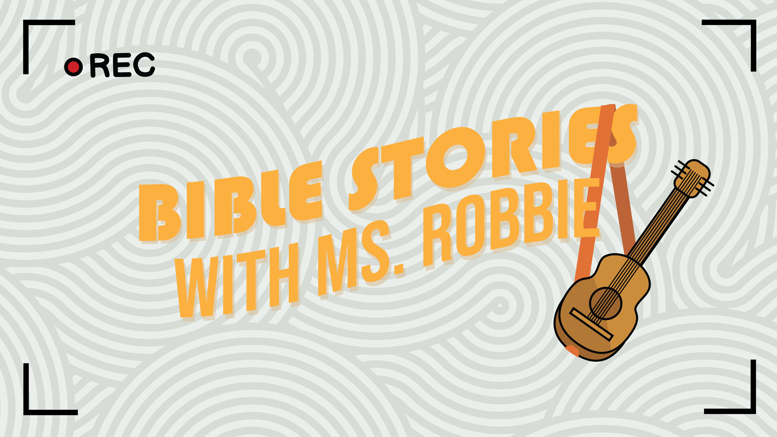 Bible Stories with Ms. Robbie