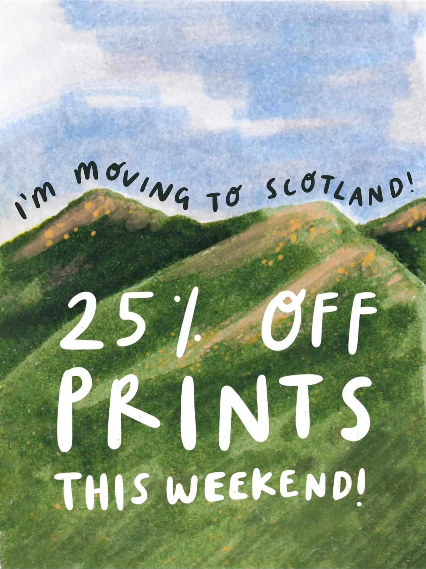 BIG NEWS!! I&rsquo;m moving to Scotland!

I&rsquo;m going to be away from my studio for a while, so I&rsquo;m doing a little Studio Sale before I close my print shop. This offers runs until midnight on Monday! 

Unfortunately, this means I won&rsquo;