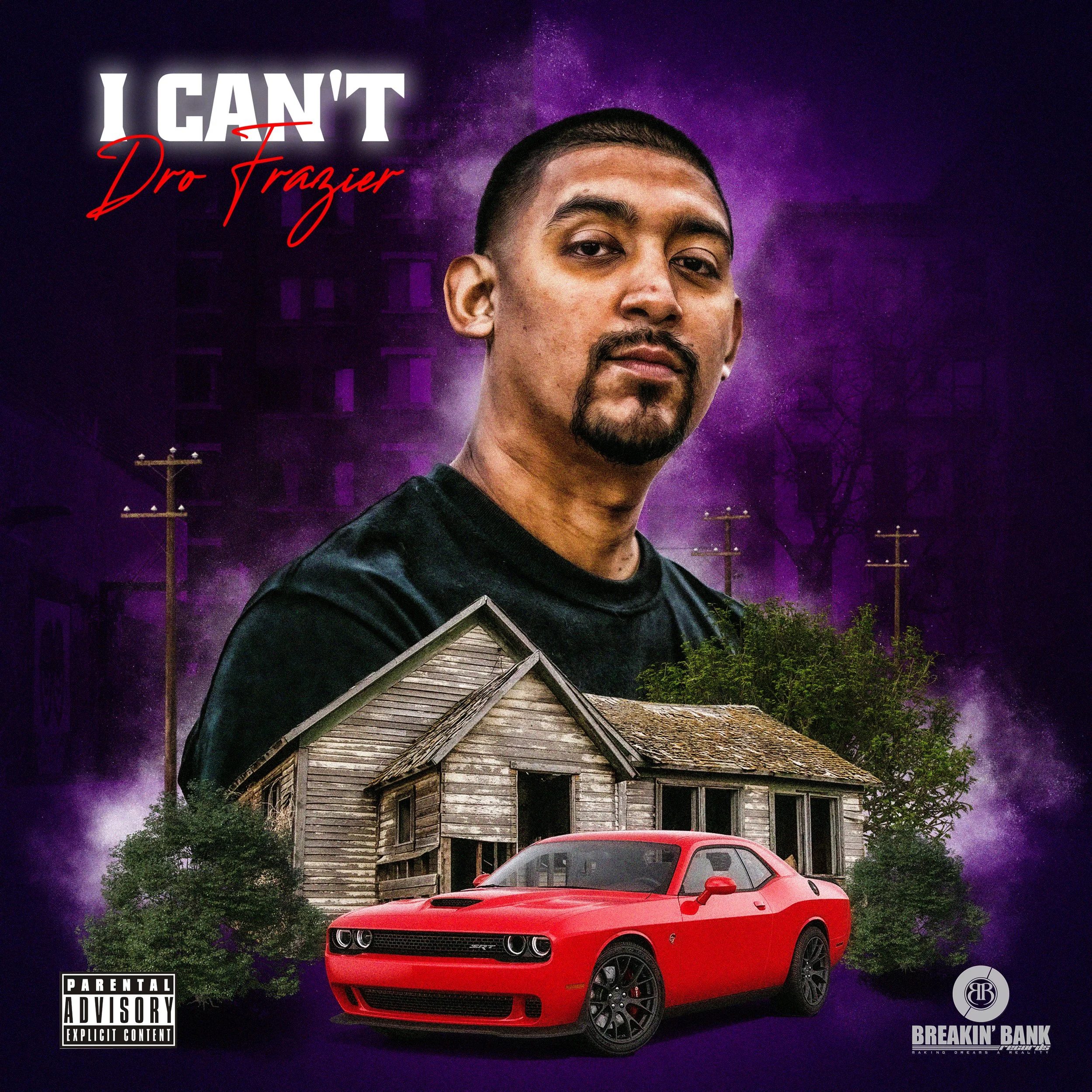 Dro Frazier - I Can't [Listen Now]