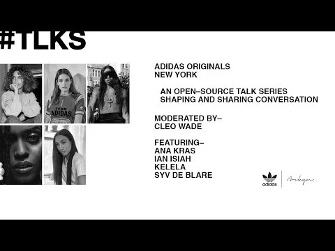 adidas Originals | #TLKS NYC | Kelela, Ana Kraš, Syv de Blare, Ian Isiah