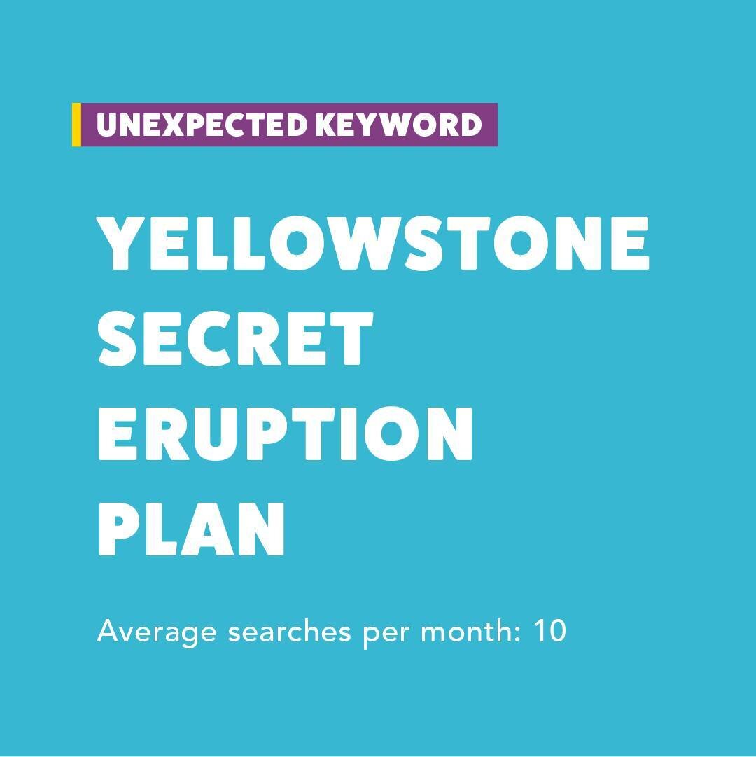 Unexpected keyword alert: ⁠
⁠
The term &quot;yellowstone secret eruption program&quot; gets about 10 searches per month on Google, which is low, but 🤷&zwj;♀️?⁠
⁠
Other puzzling questions Yellowstone visitors often ask:⁠
⁠
&raquo; When do they put th