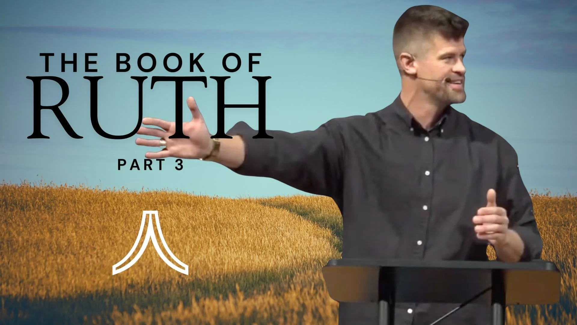 The Book of Ruth | Part 3 | Pastor Mark Pepin | Church 3434