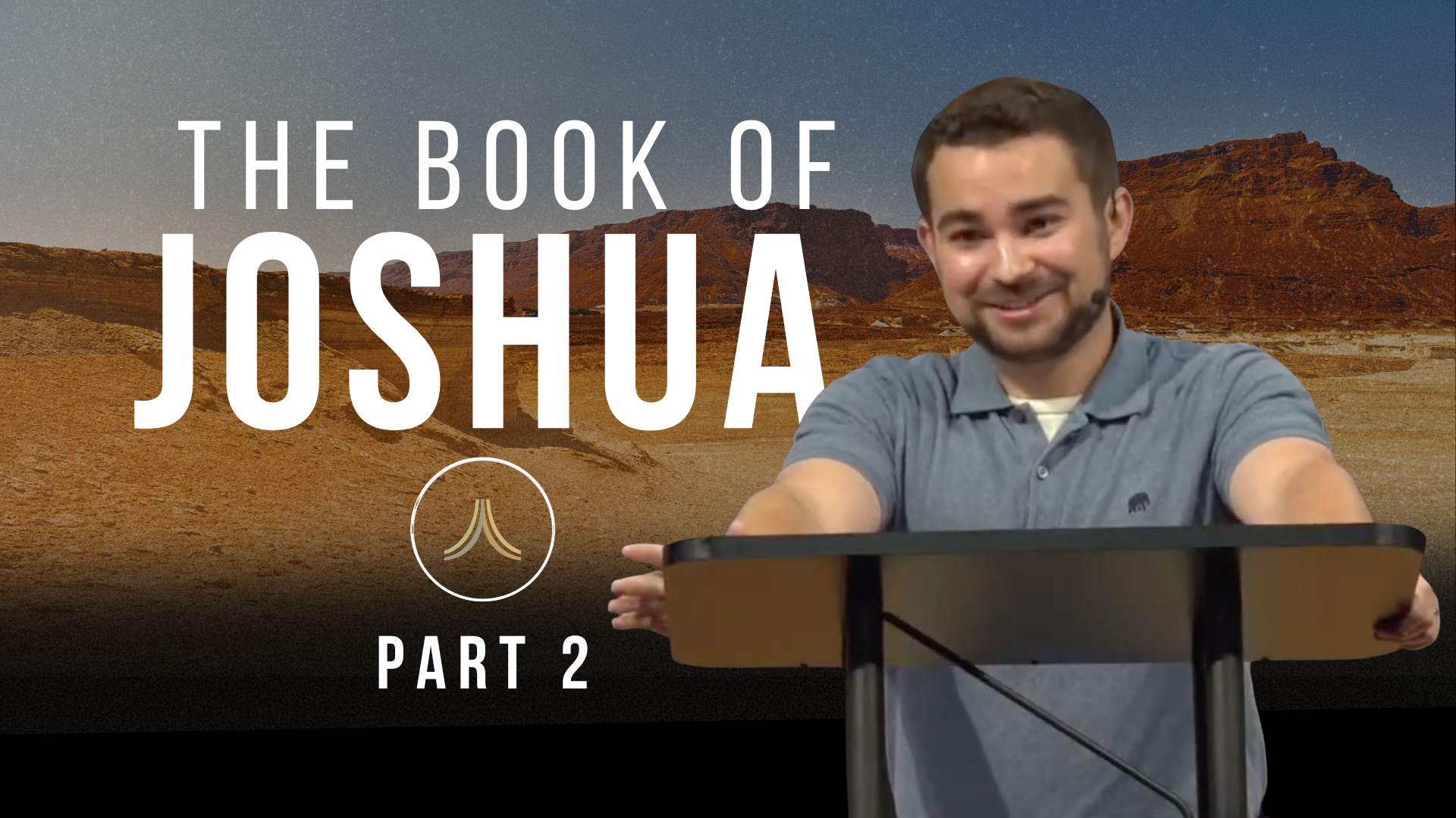 Joshua | Part 2 | Pastor Jesse Muller | Church 3434