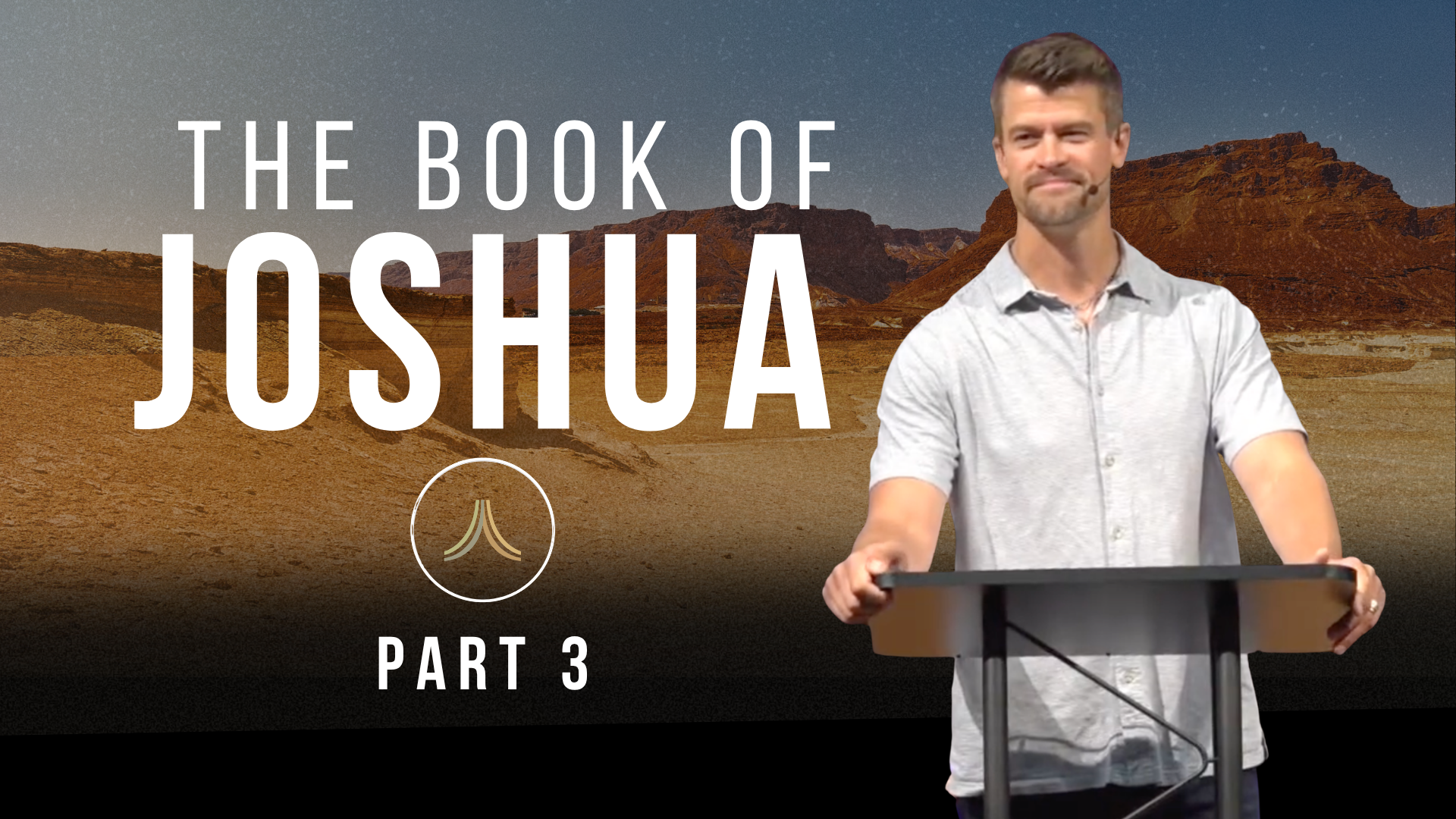Joshua | Part 3 | Pastor Mark Pepin | Church 3434