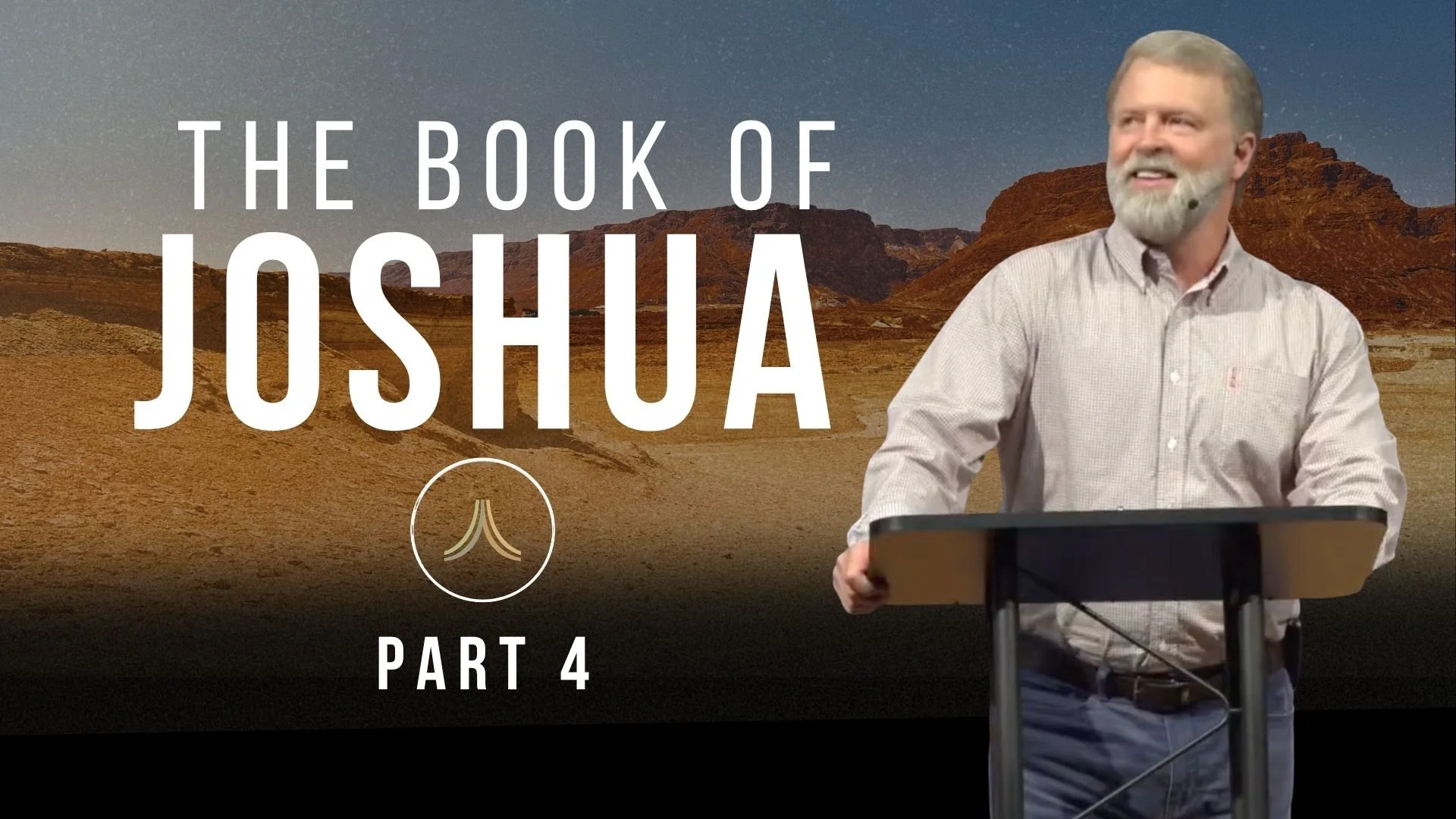 Joshua | Part 4 | Pastor Jeff Voth | Church 3434
