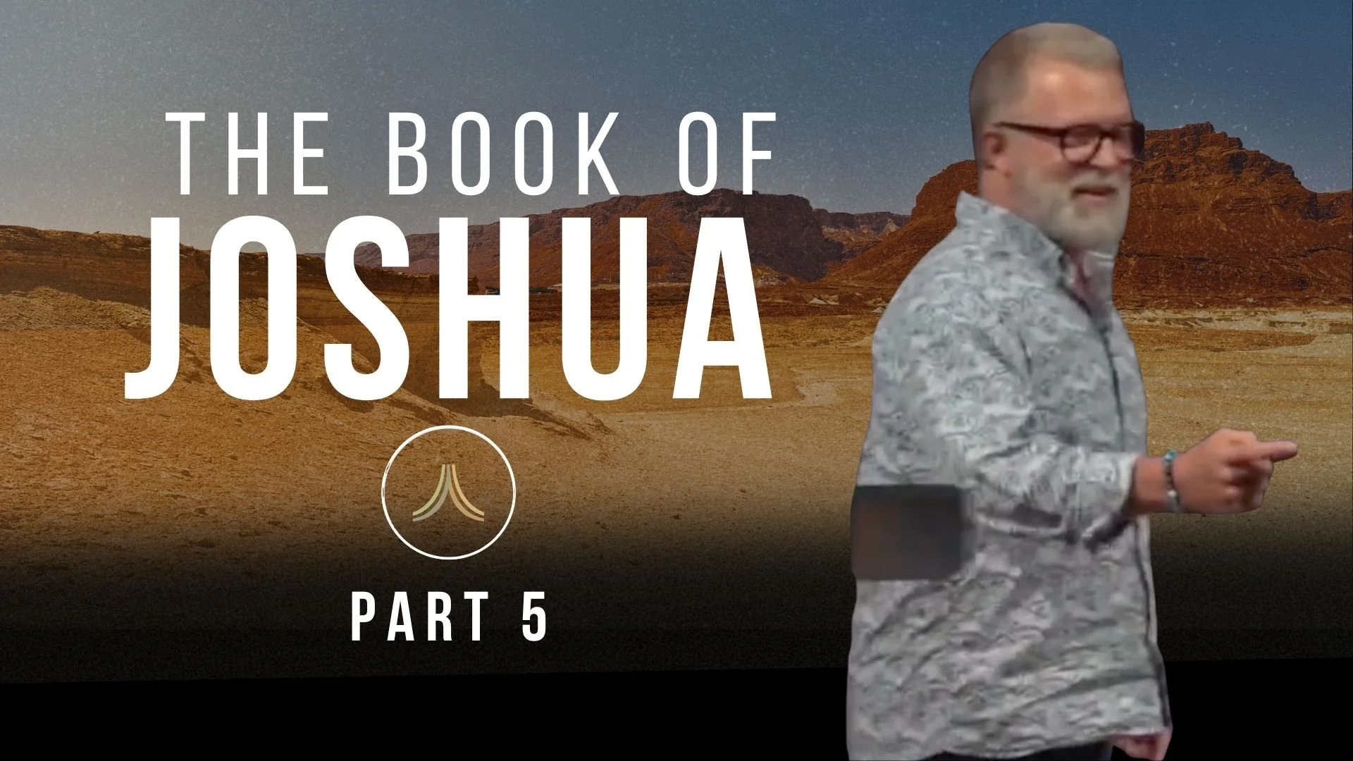 Joshua | Part 5 | Pastor Jeff Voth | Church 3434