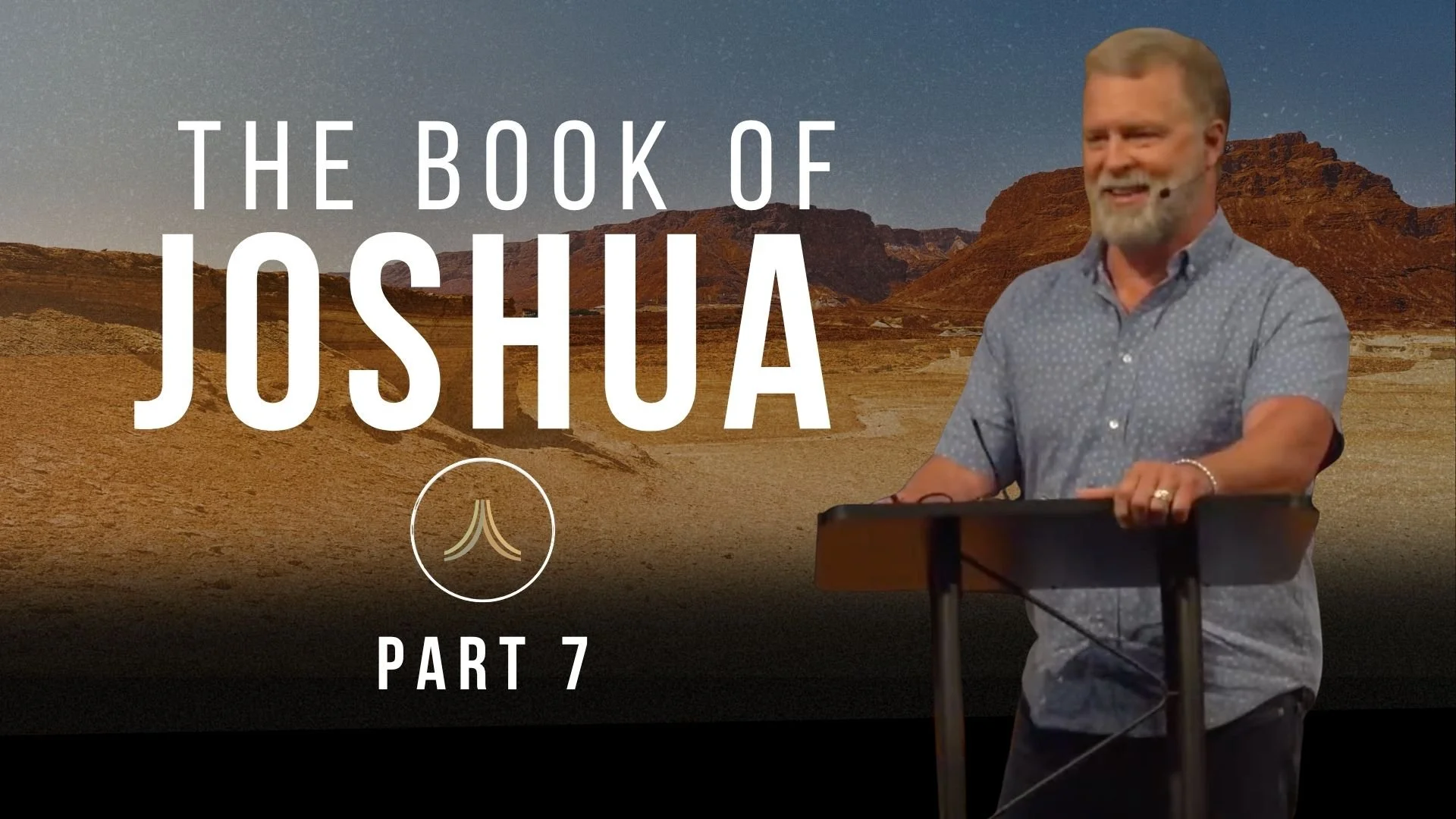 Joshua | Part 7 | Pastor Jeff Voth | Church 3434