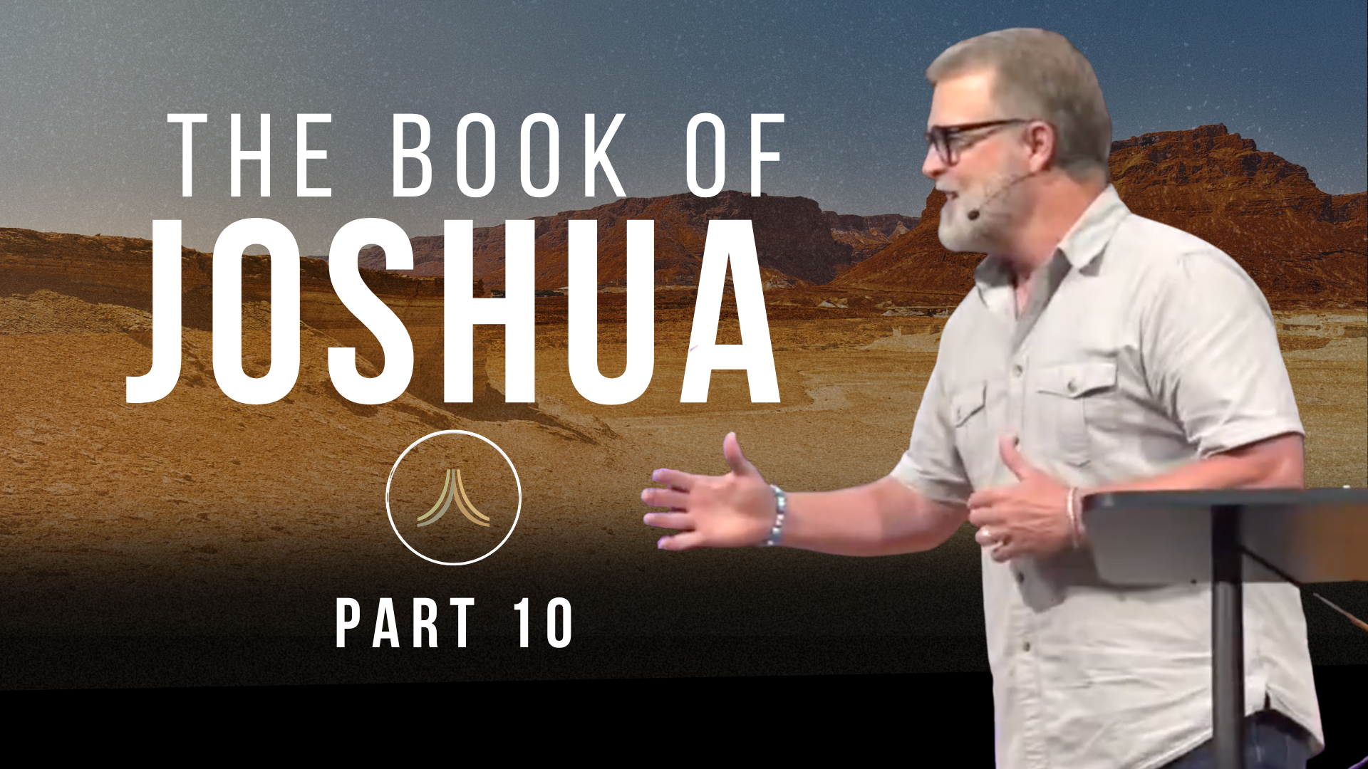 Joshua | Part 10 | Pastor Jeff Voth | Church 3434