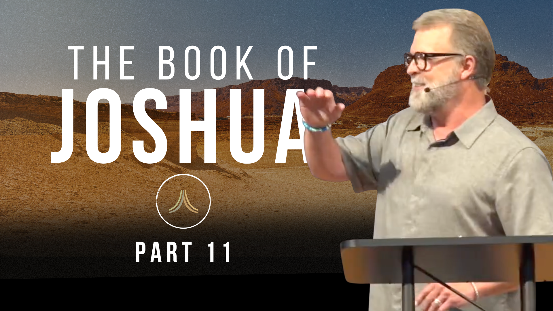 Joshua | Part 11 | Pastor Jeff Voth | Church 3434