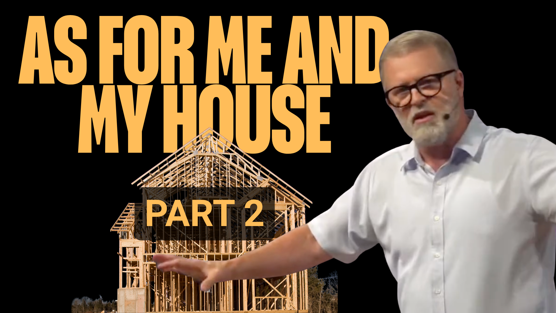 As For Me and My House | Part 2 | Church 3434 | Pastor Jeff Voth